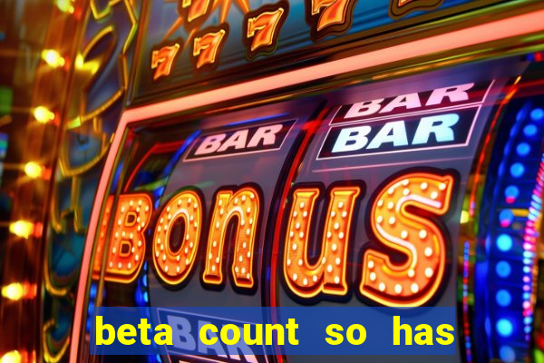 beta count so has changed pt br